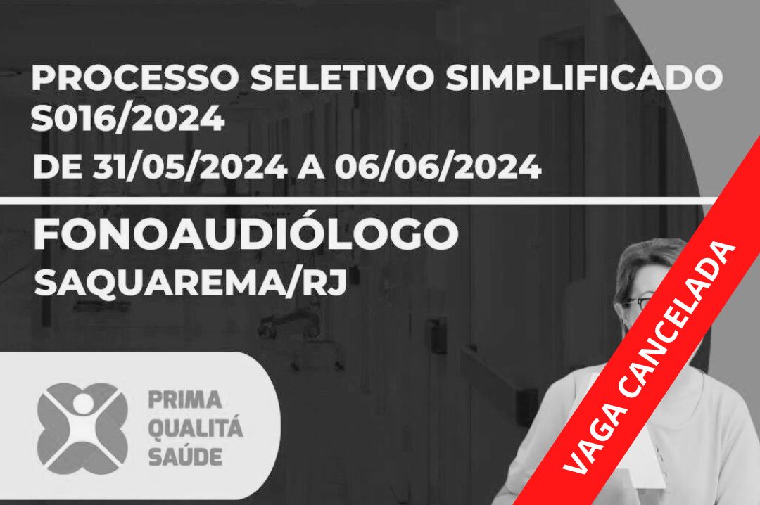 S016/2024 EDITAL PROCESSO SELETIVO FONOAUDIÓLOGO SAQUAREMA RJ